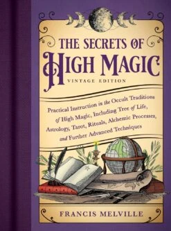 The Secrets Of High Magic: Vintage Edition