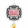Safety First Drink With A Nurse Ornament